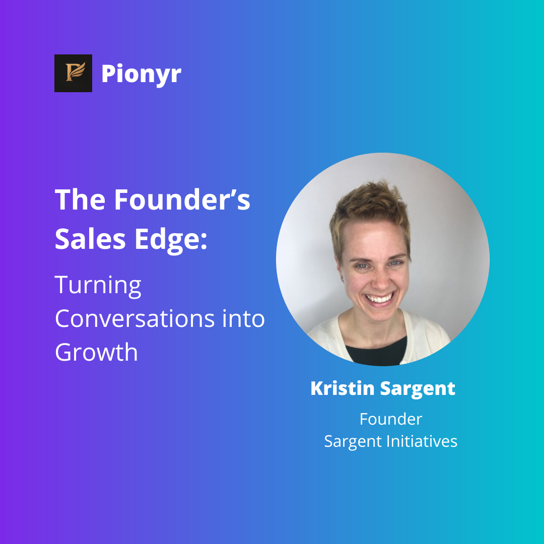 The Founder’s Sales Edge: Turning Conversations into Growth